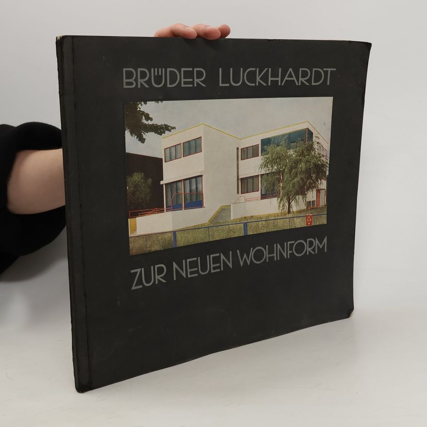 Autorenkollektiv Brüder Luckhardt zur Neuen Wohnform