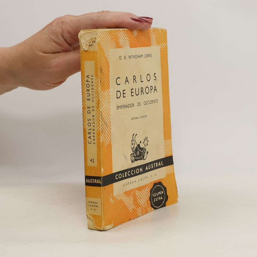 D. B. Wyndham Lewis Carlos de Europa, emperador de Occidente