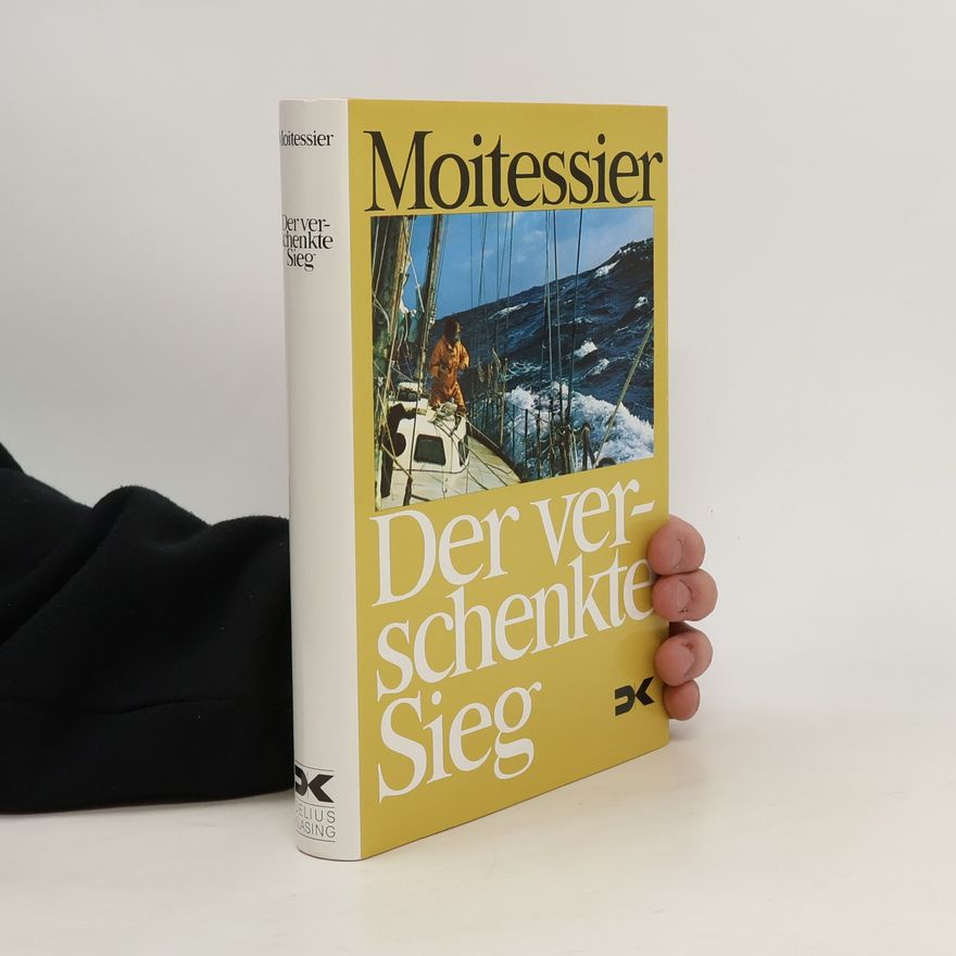 Bernard Moitessier Der verschenkte Sieg