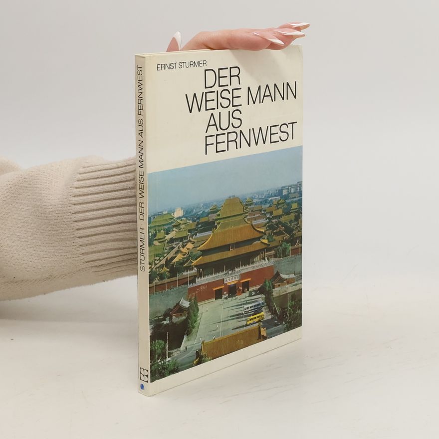 Ernst Stürmer Der weise Mann aus Fernwest
