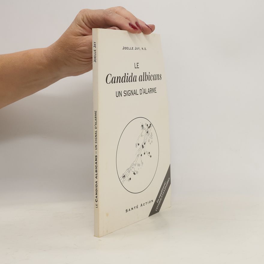 Joëlle Jay La Candida Albicans, un Signal d'Alarme