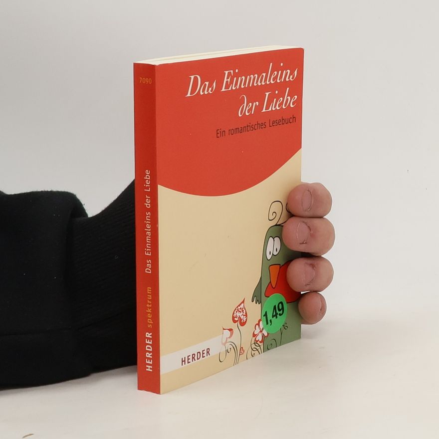 German Neundorfer Das Einmaleins der Liebe