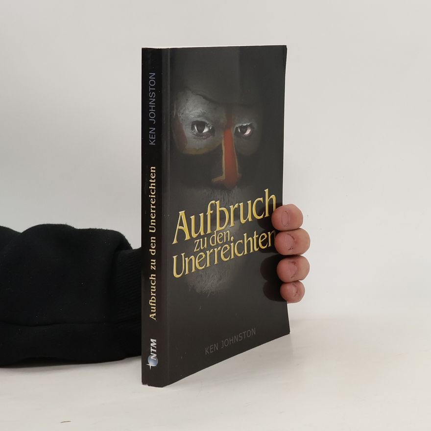 Ken Johnston Aufbruch zu den Unerreichten
