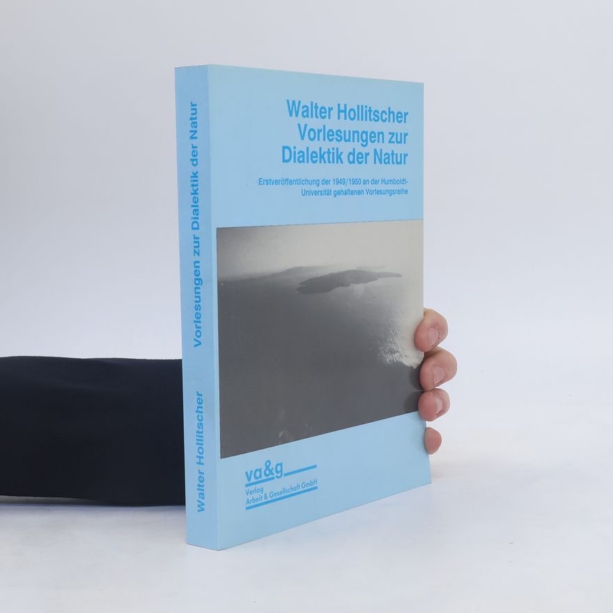 Walter Hollitscher Vorlesungen zur Dialektik der Natur