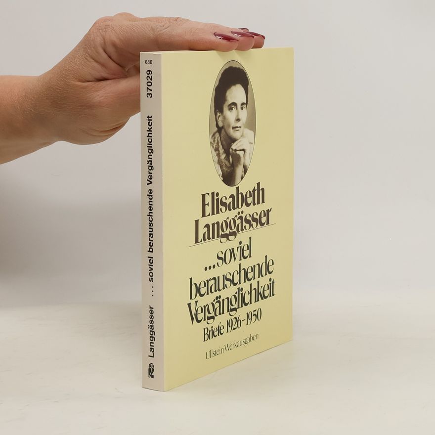 Elisabeth Langgässer ... Soviel berauschende Vergänglichkeit