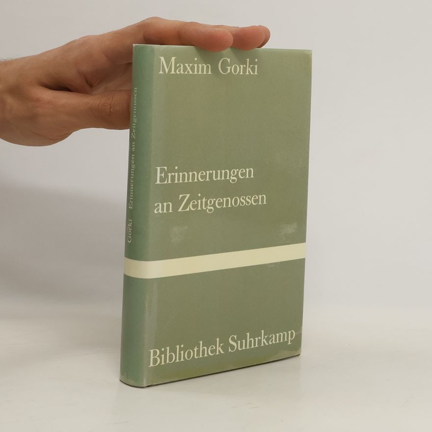 Maxim Gorky Erinnerungen an Zeitgenossen
