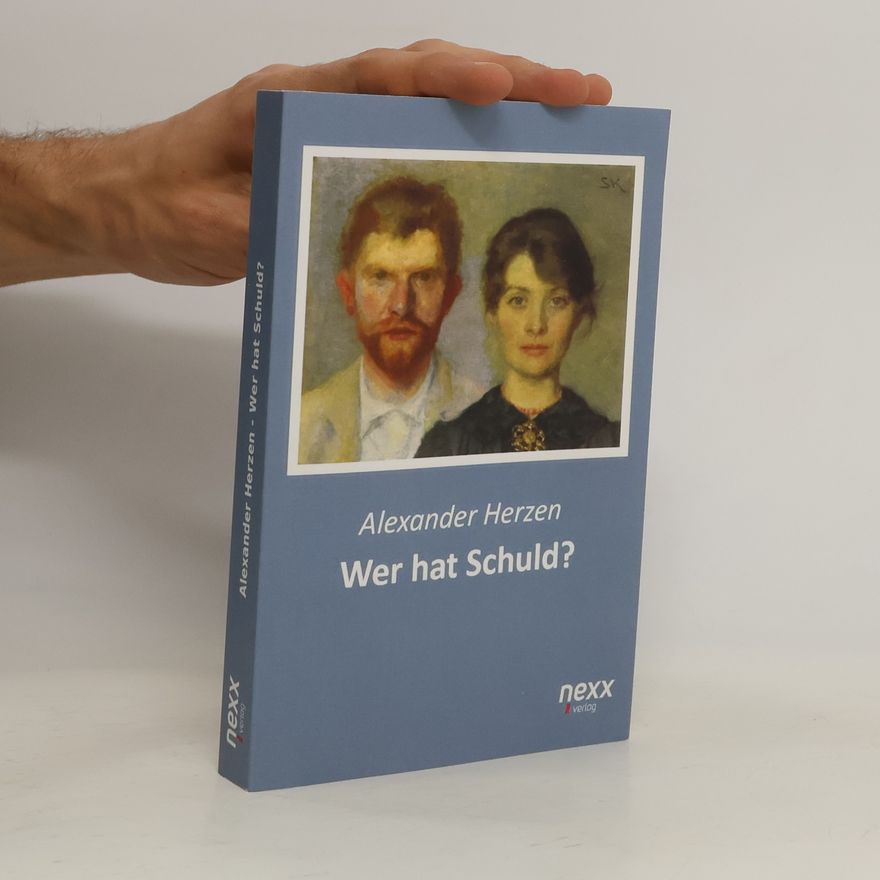 Aleksandr Herzen Wer hat Schuld?