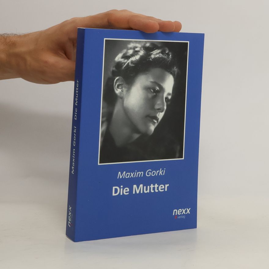 Maxim Gorki Die Mutter