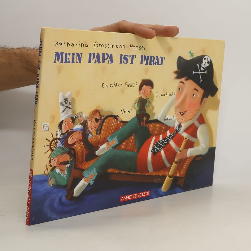 Katharina Grossmann-Hensel Mein Papa ist Pirat