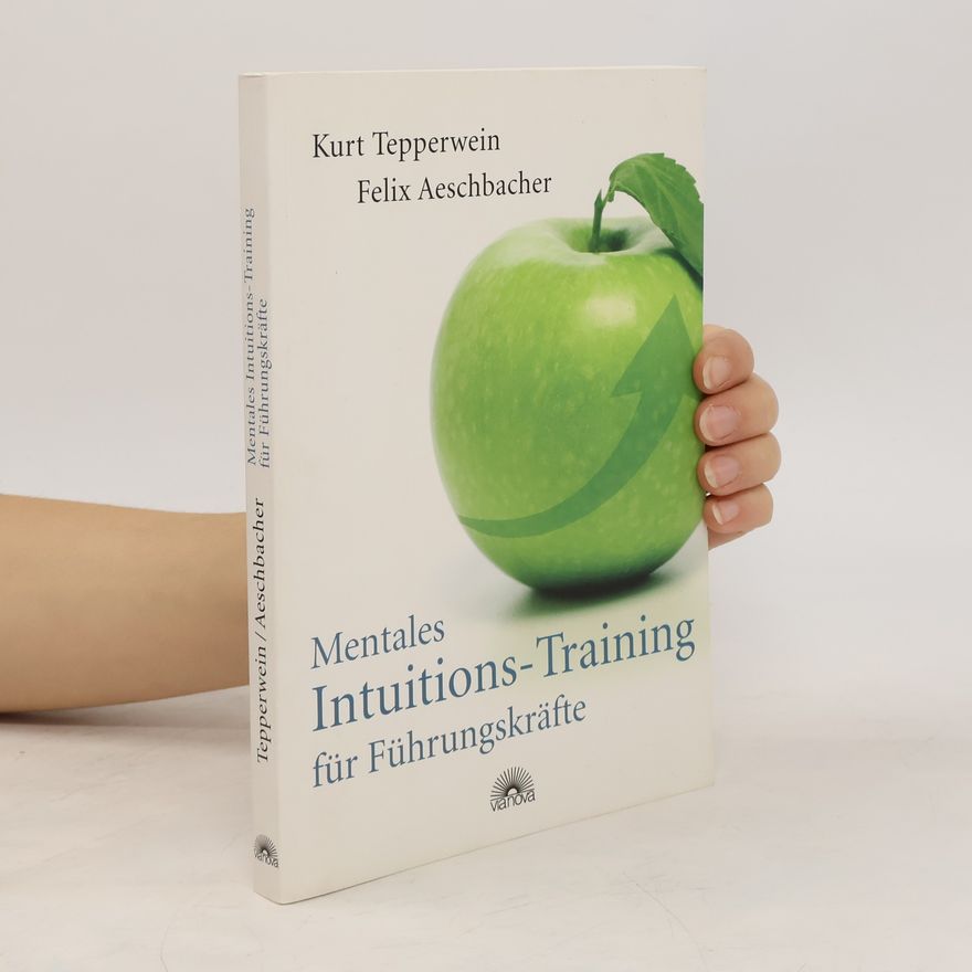 Kurt Tepperwein Mentales Intuitions-Training für Führungskräfte