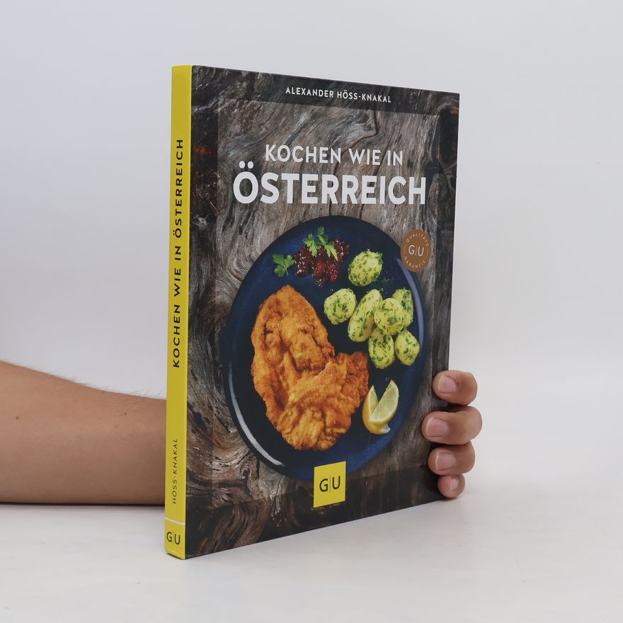 Alexander Höss-Knakal Kochen wie in Österreich