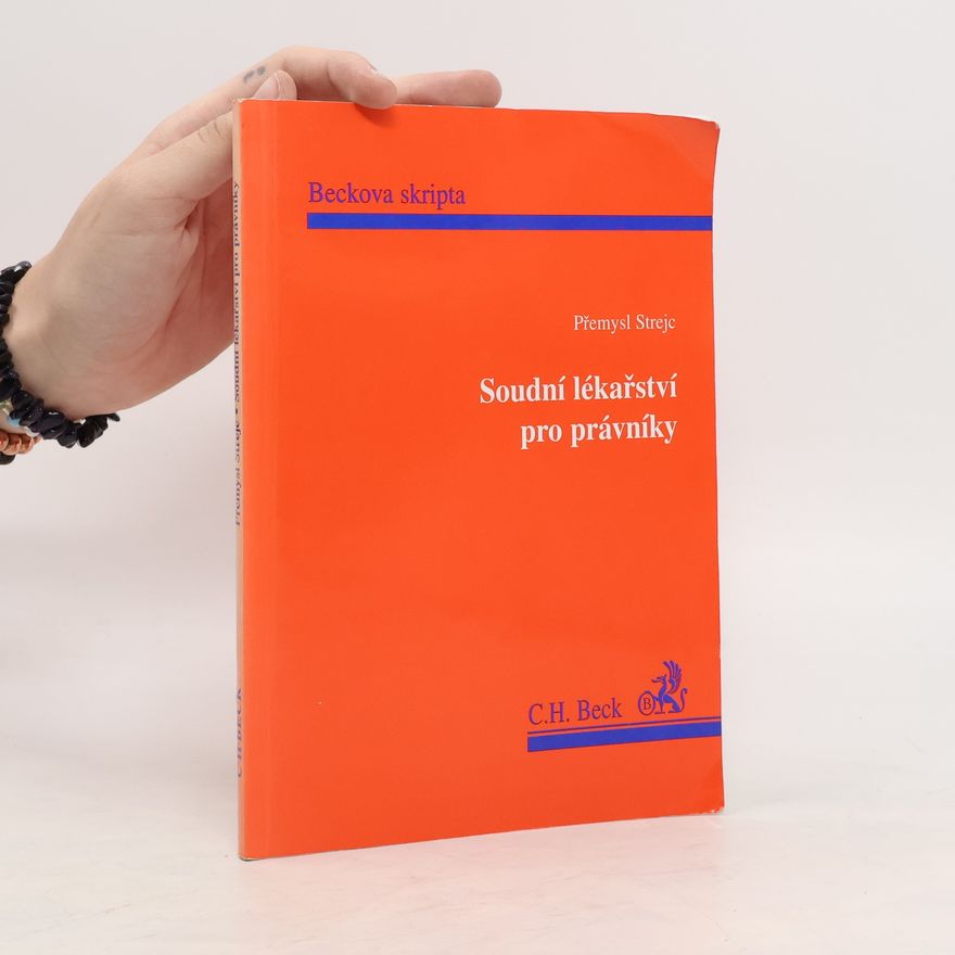 Strejc Přemysl Soudní lékařství pro právníky