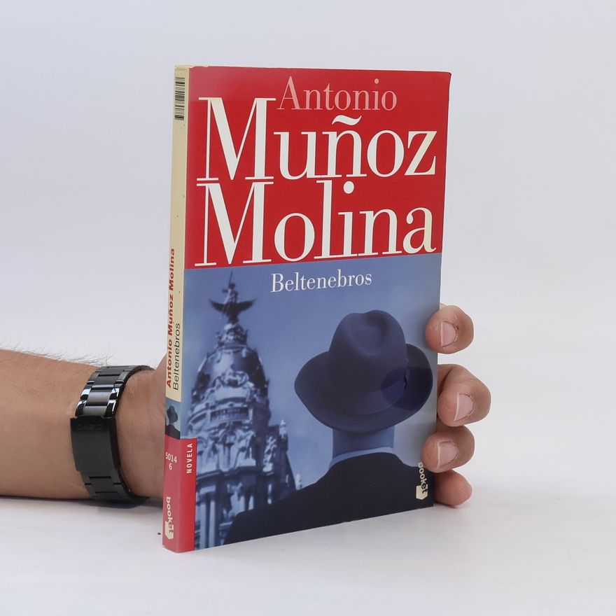 Antonio Muñoz Molina Beltenebros