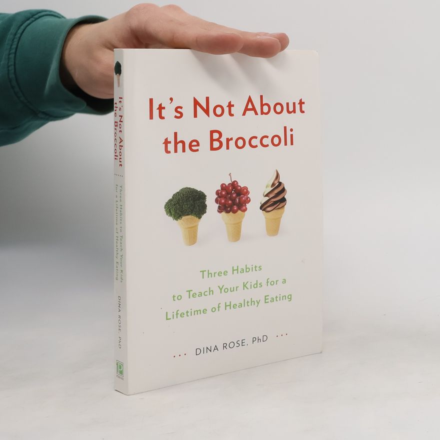 Dinah Roseberry It's Not About the Broccoli