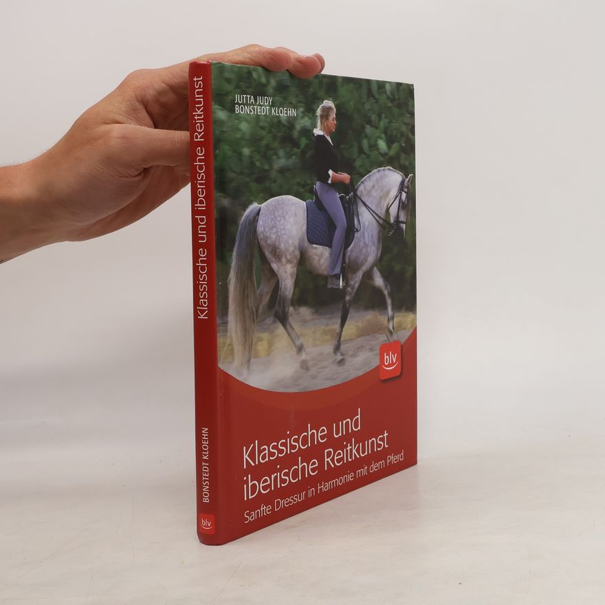 Jutta Judy Bonstedt Kloehn Klassische und iberische Reitkunst