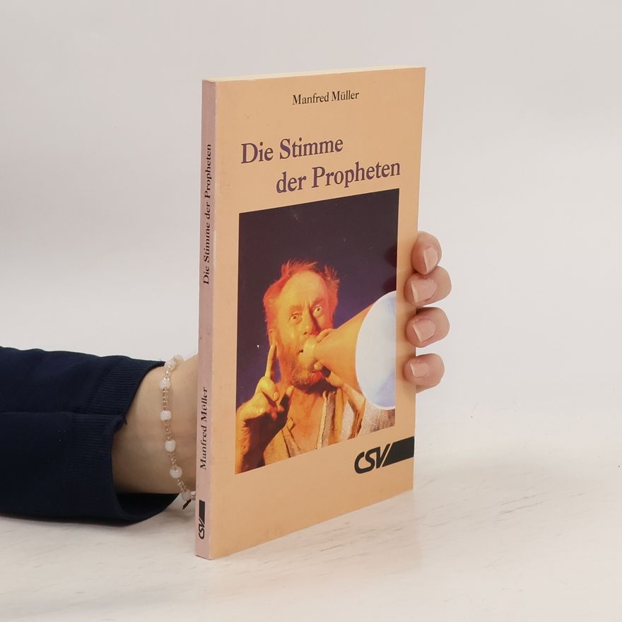 Manfred Müller Die Stimme der Propheten