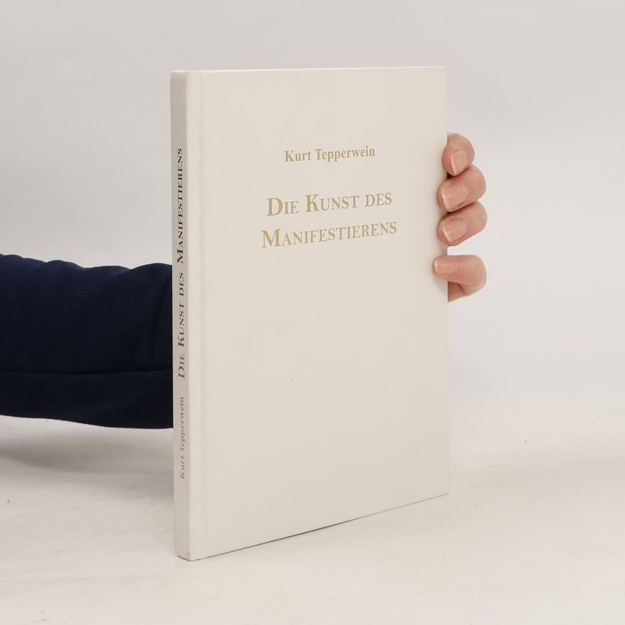 Kurt Tepperwein Die Kunst des Manifestierens