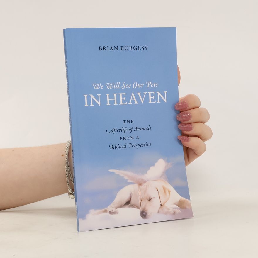Brian Burgess We Will See Our Pets In Heaven