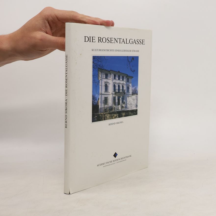 Bernd Sikora Die Rosentalgasse
