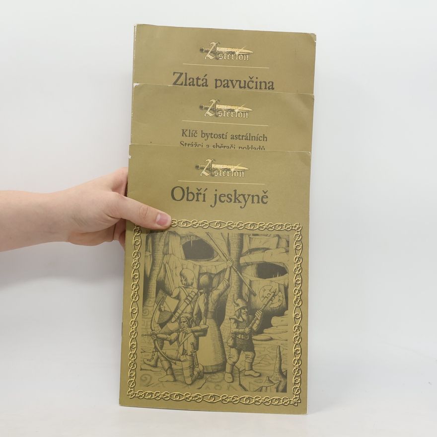 Jiří Buchta Asterion: Zlatá pavučina. Obří jeskyně. Klíč bytostí astrálních: strážci a sběrači pokladů