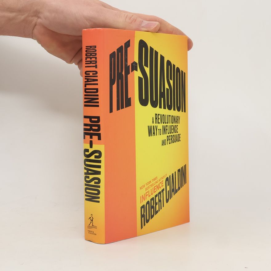 Robert Cialdini Pre-Suasion