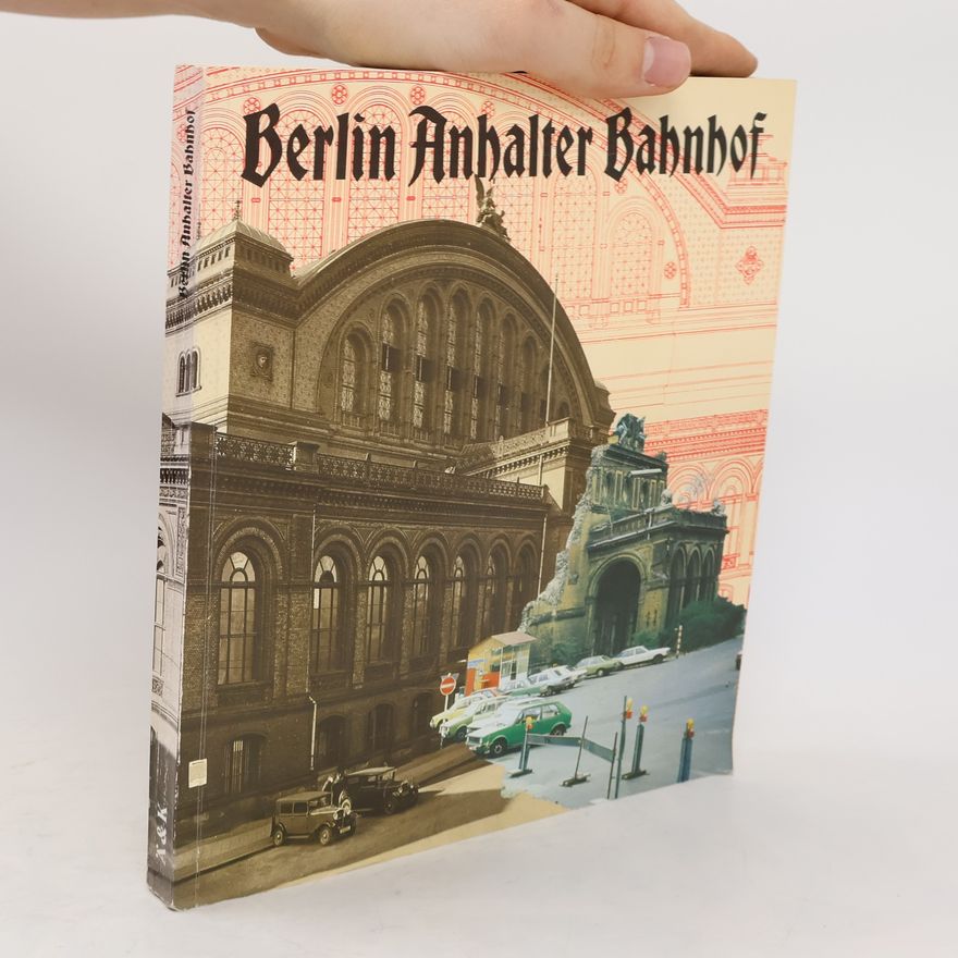Helmut Maier Berlin, Anhalter Bahnhof
