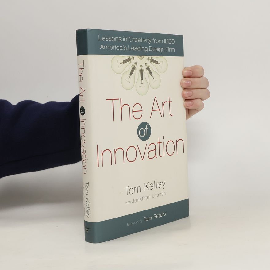 Tom Kelley The Art of Innovation
