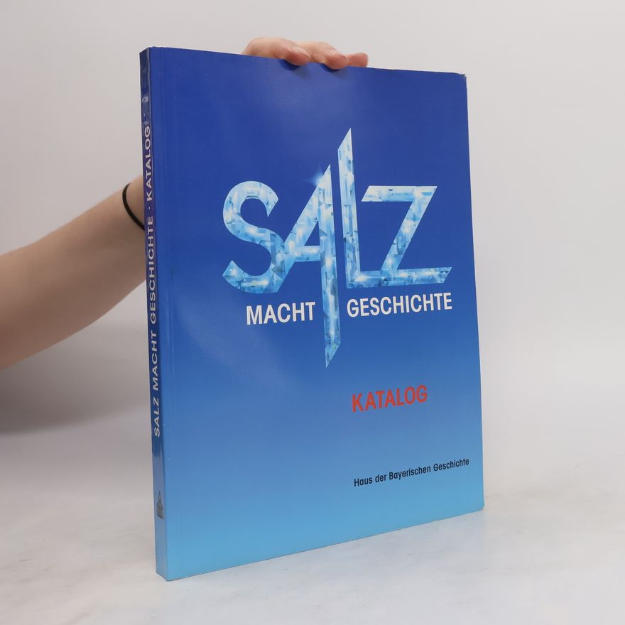 Various authors Salz, Macht, Geschichte: Katalog