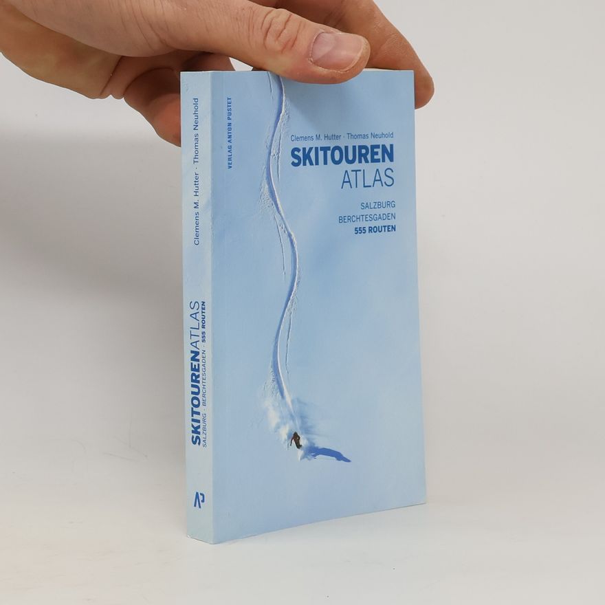 Clemens M. Hutter Skitourenatlas Salzburg - Berchtesgaden
