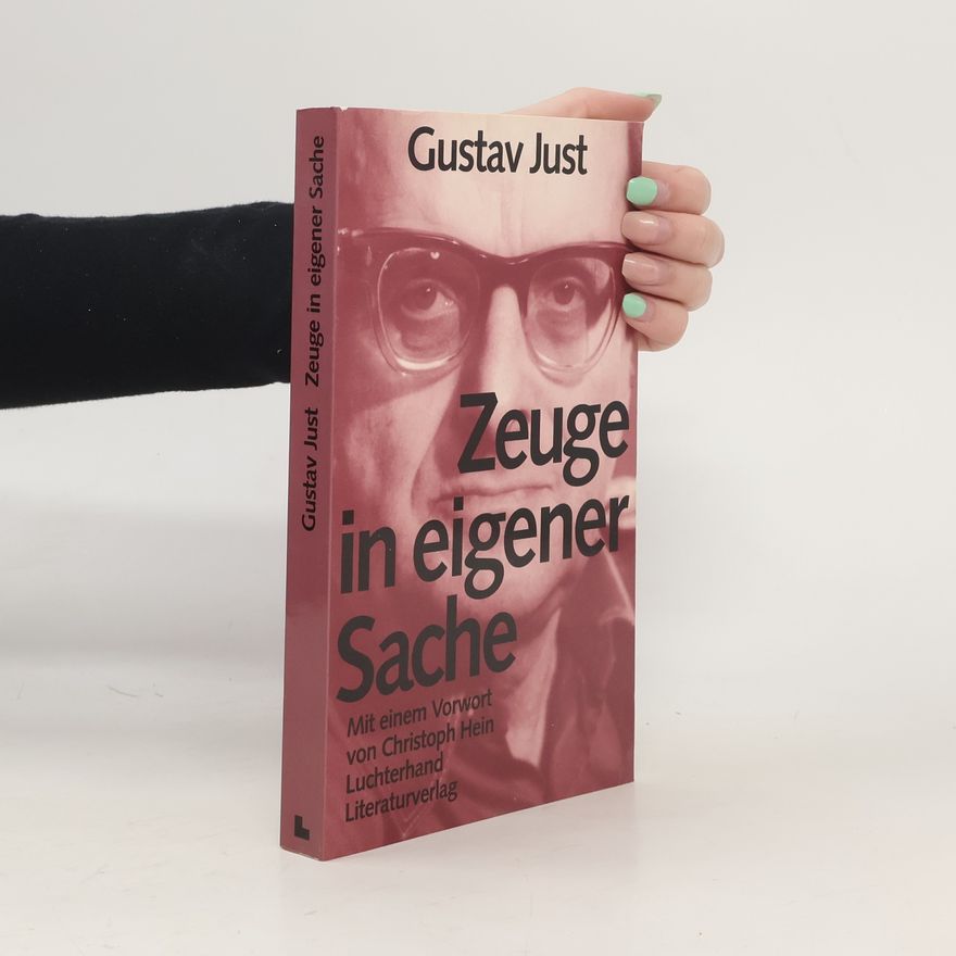 Gustav Just Zeuge in eigener Sache