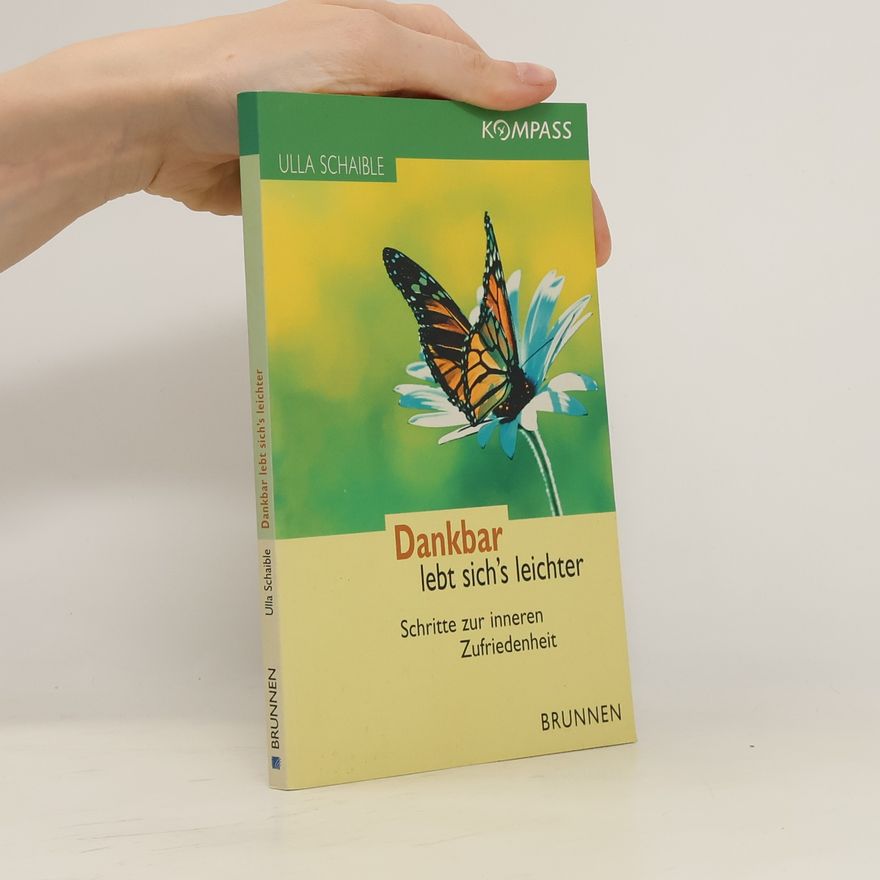 Ulla Schaible Dankbar lebt sich's leichter