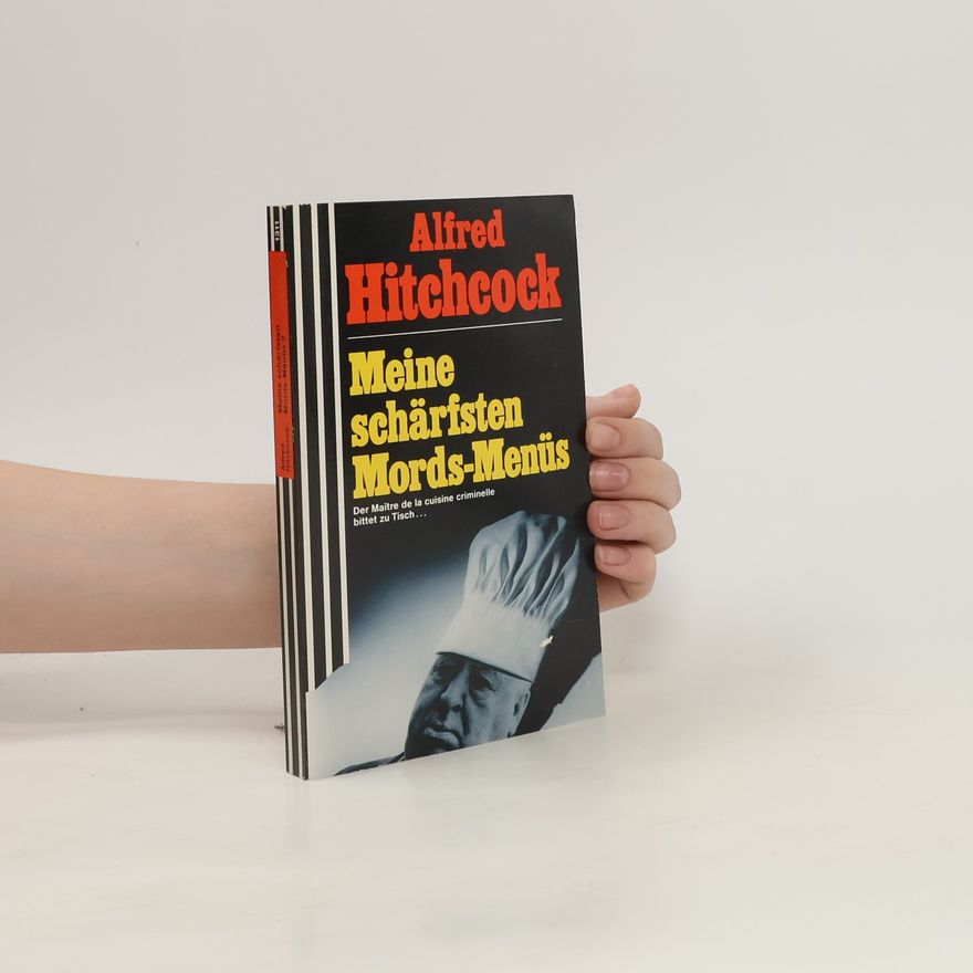 Alfred Hitchcock Meine schärfsten Mords-Menüs