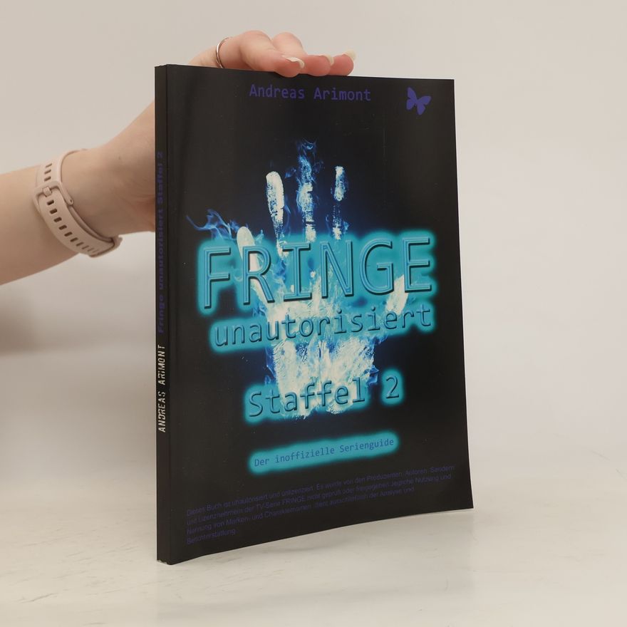 Andreas Arimont Fringe unautorisiert - Staffel 2. Der inoffizielle Serienguide
