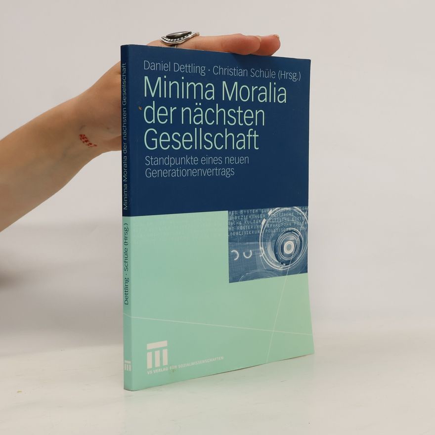 Daniel Dettling Minima Moralia der nächsten Gesellschaft