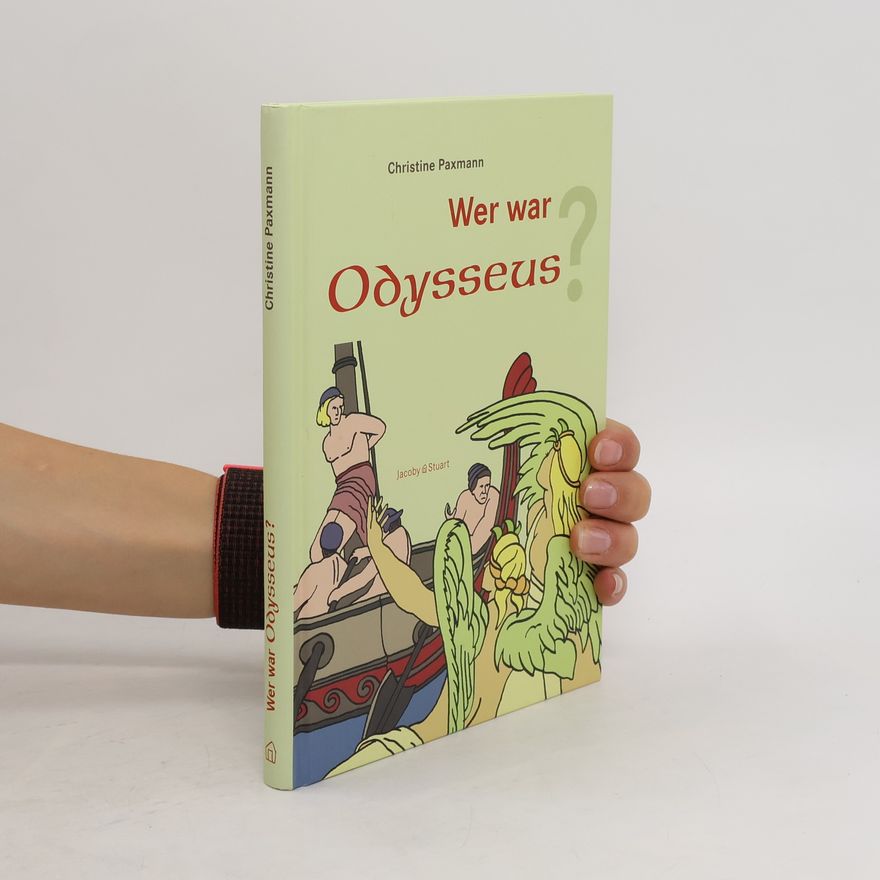 Christine Paxmann Wer war Odysseus?
