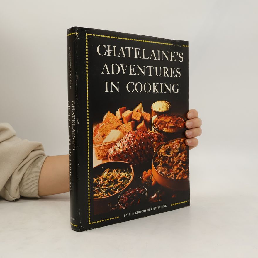 Autorenkollektiv Chatelaine's Adventures in Cooking