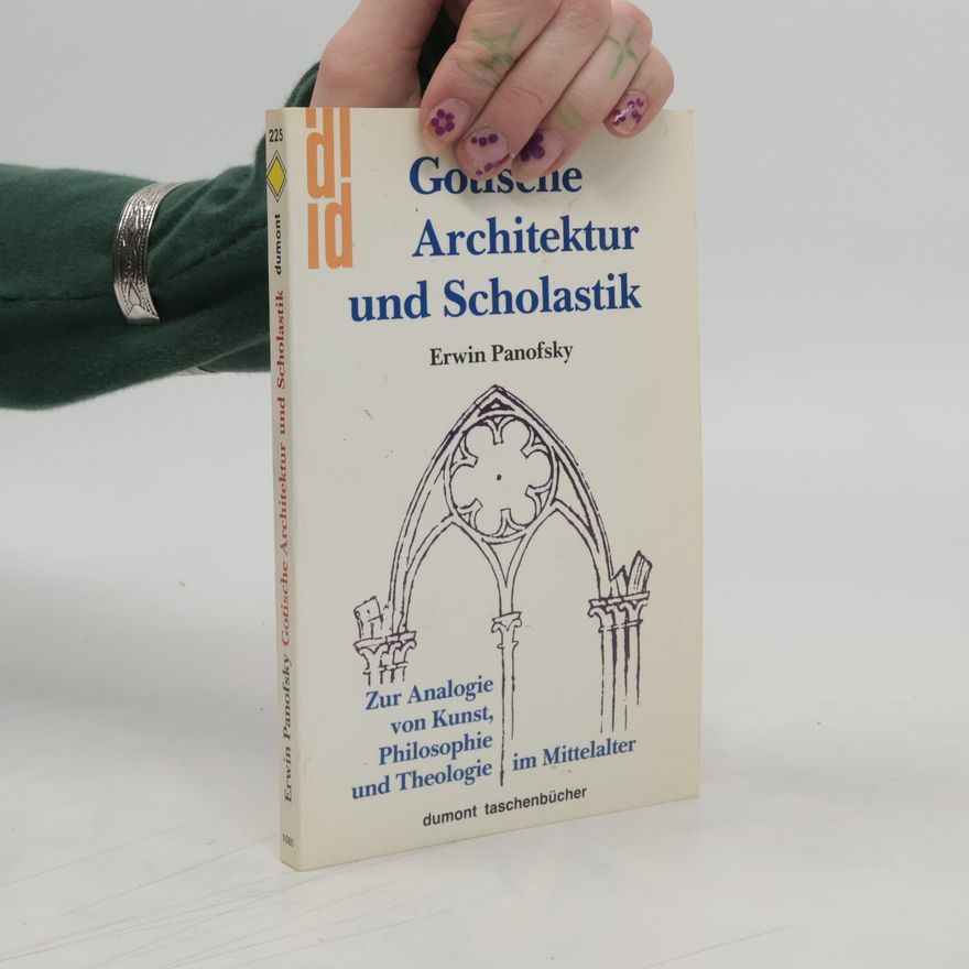 Erwin Panofsky Gotische Architektur und Scholastik