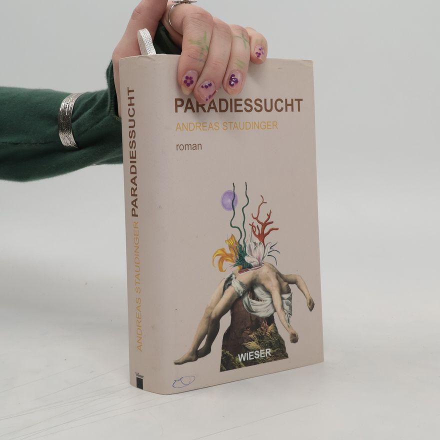 Andreas Staudinger Paradiessucht