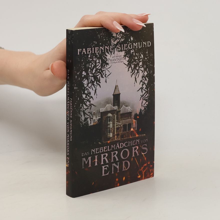 Fabienne Siegmund Das Nebelmädchen von Mirrors End