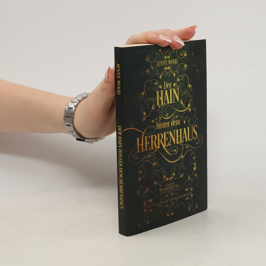 Jenny Wood Der Hain hinter dem Herrenhaus
