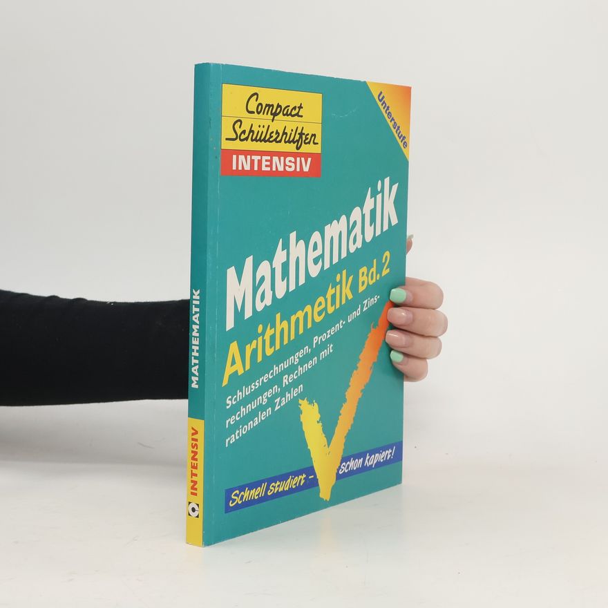 Michael R. Schmidt Compact Schülerhilfen Intensiv Mathematik. Arithmetik Unterstufe 2.