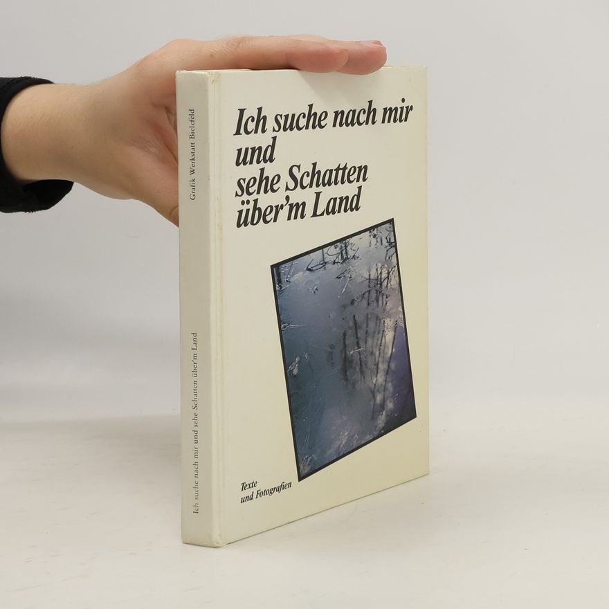 Reinhard Becker Ich suche nach mir und sehe Schatten über'm Land