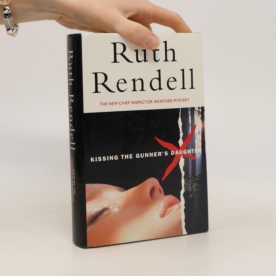 Ruth Rendell Kissing the Gunner's Daughter