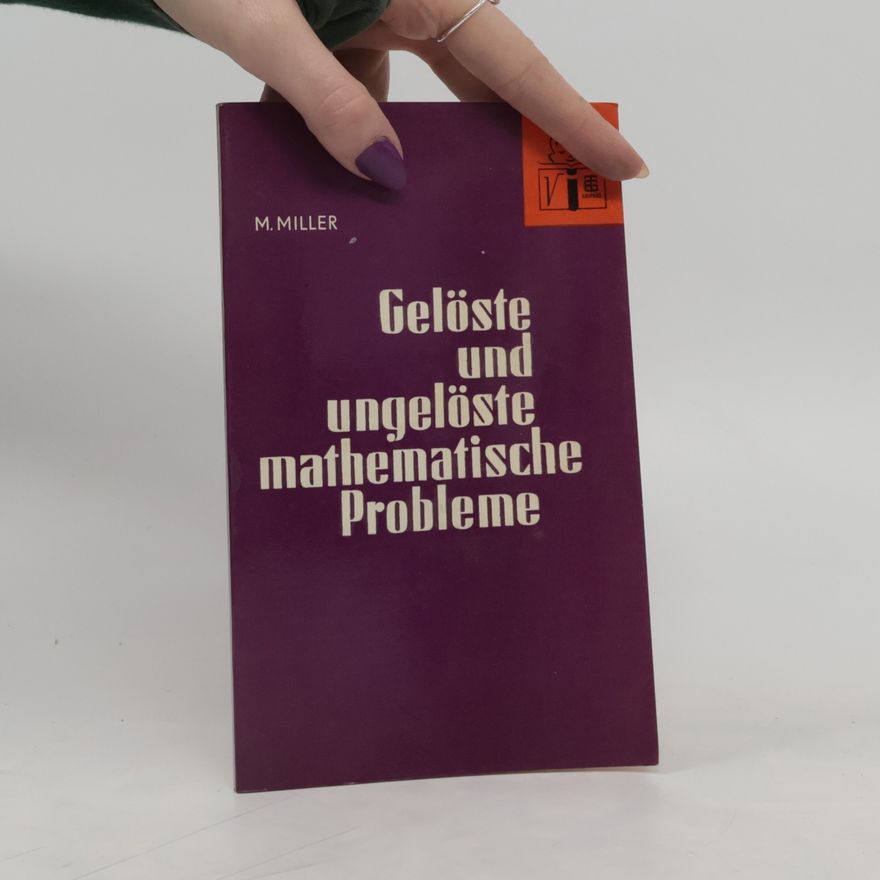 Max H. Miller Gelöste und ungelöste mathematische Probleme