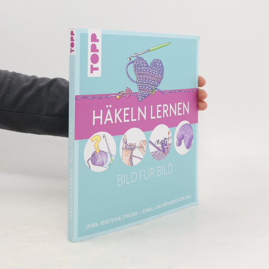 Ursula Schwab Häkeln lernen Bild für Bild