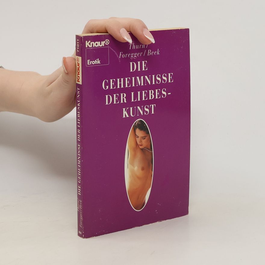 Fritz Foregger Die Geheimnisse der Liebeskunst