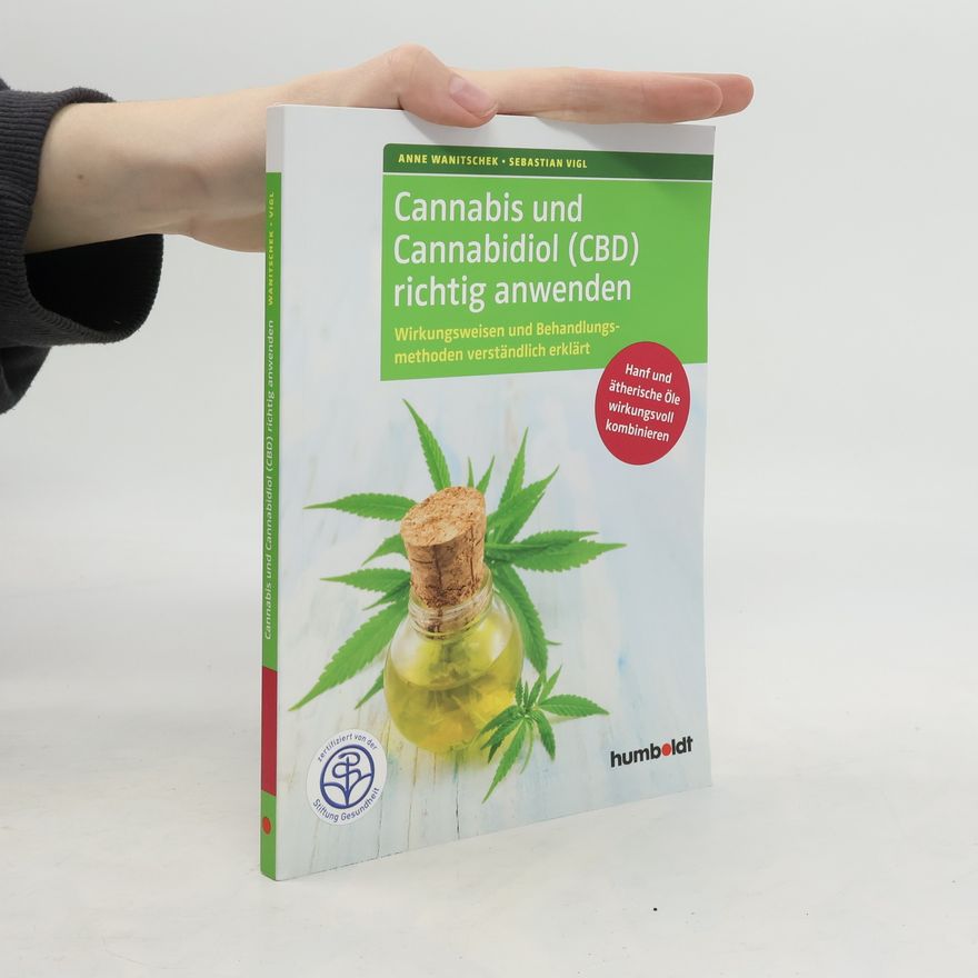 Anne Wanitschek Cannabis und Cannabidiol (CBD) richtig anwenden