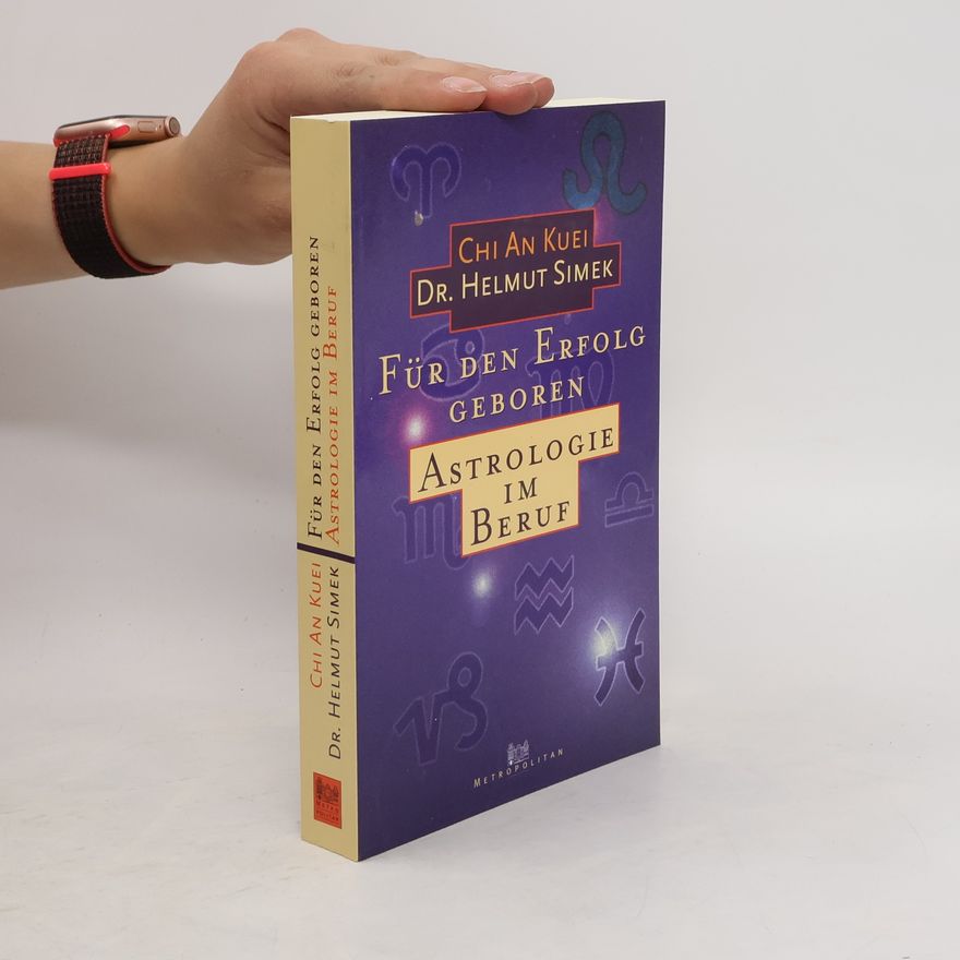 An Kuei Chi Für den Erfolg geboren: Astrologie im Beruf
