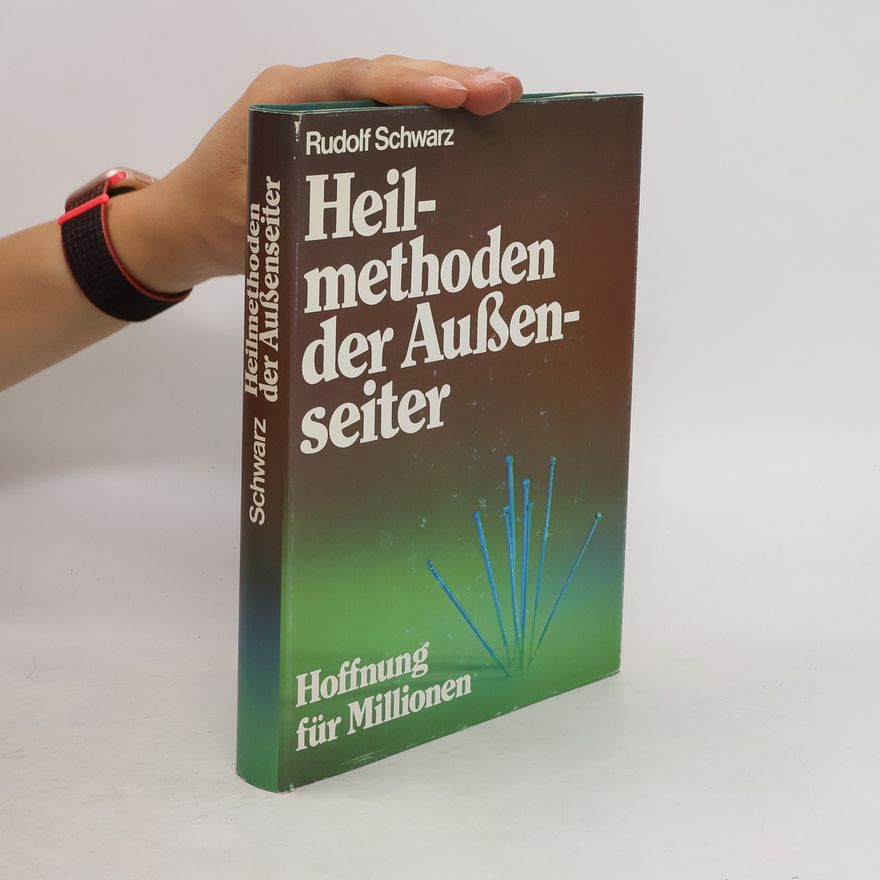 Rudolf Schwarz Heilmethoden der Aussenseiter