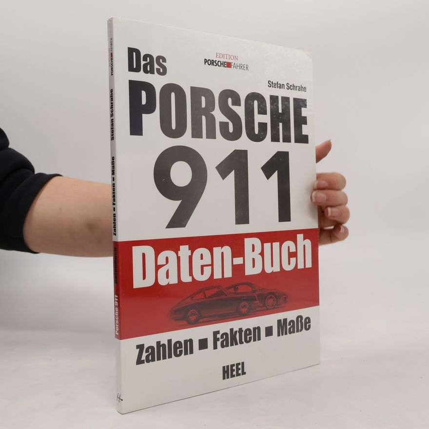 Stefan Schrahe Das Porsche 911 Daten-Buch